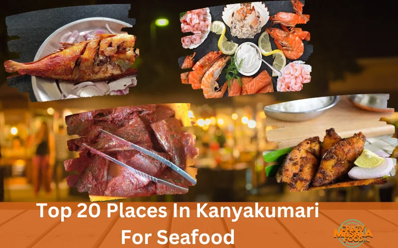 Top 20 Places In Kanyakumari For Seafood
