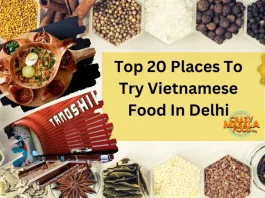 Top 20 Places To Try Vietnamese Food In Delhi