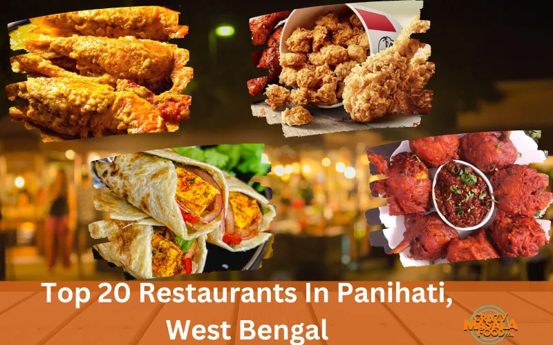 Top 20 Restaurants In Panihati, West Bengal