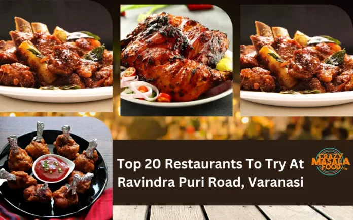 Top 20 Restaurants To Try At Ravindra Puri Road, Varanasi