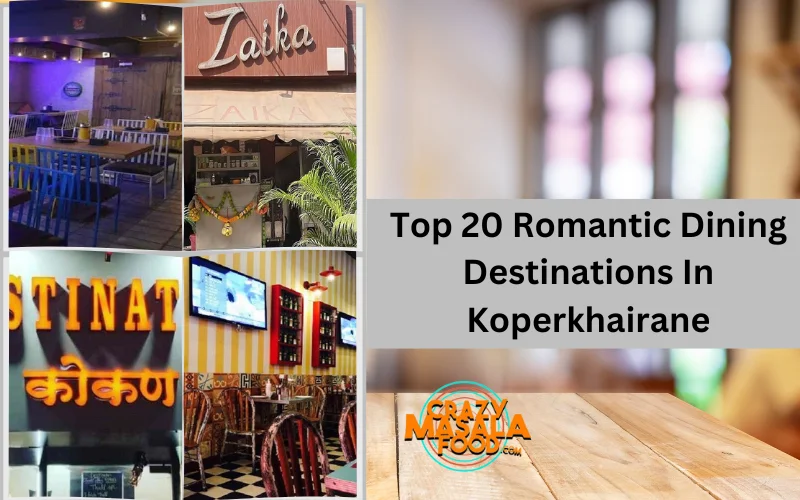 Top 20 Romantic Dining Destinations In Koperkhairane