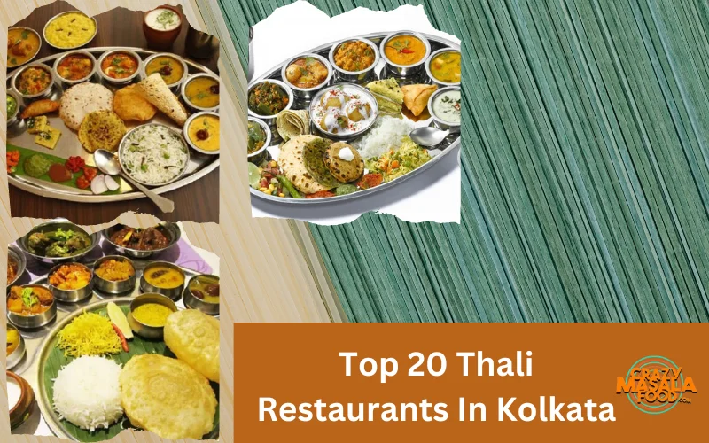 Top 20 Thali Restaurants In Kolkata