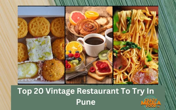 Top 20 Vintage Restaurant To Try In Pune
