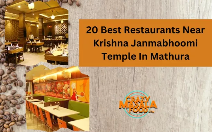 20 Best Restaurants Near Krishna Janmabhoomi Temple In Mathura