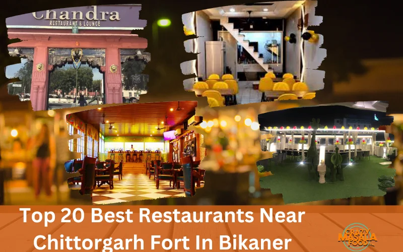 Top 20 Best Restaurants Near Chittorgarh Fort In Bikaner