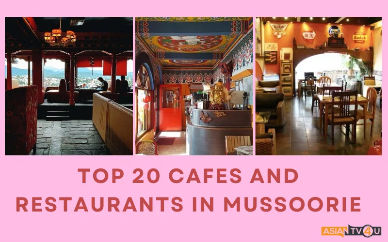 Top 20 Cafes And Restaurants In Mussoorie