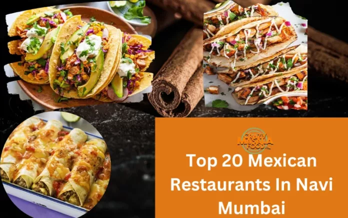 Top 20 Mexican Restaurants In Navi Mumbai
