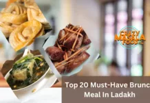 Top 20 Must-Have Brunch Meal In Ladakh