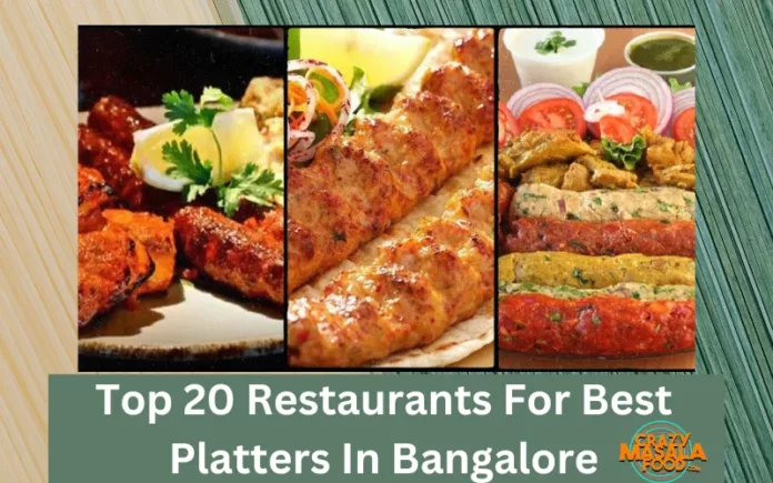 Top 20 Restaurants For Best Platters In Bangalore