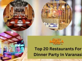 Top 20 Restaurants For Dinner Party In Varanasi