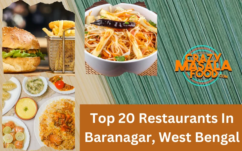 Top 20 Restaurants In Baranagar, West Bengal