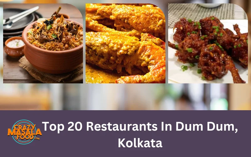 Top 20 Restaurants In Dum Dum, Kolkata