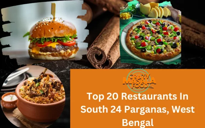 Top 20 Restaurants In South 24 Parganas, West Bengal
