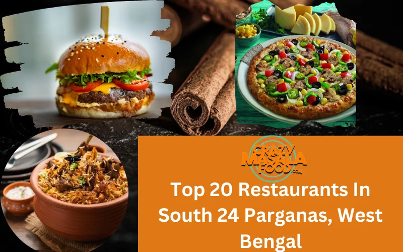 Top 20 Restaurants In South 24 Parganas, West Bengal
