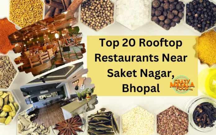 Top 20 Rooftop Restaurants Near Saket Nagar, Bhopal