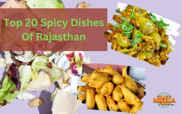 Top 20 Spicy Dishes Of Rajasthan