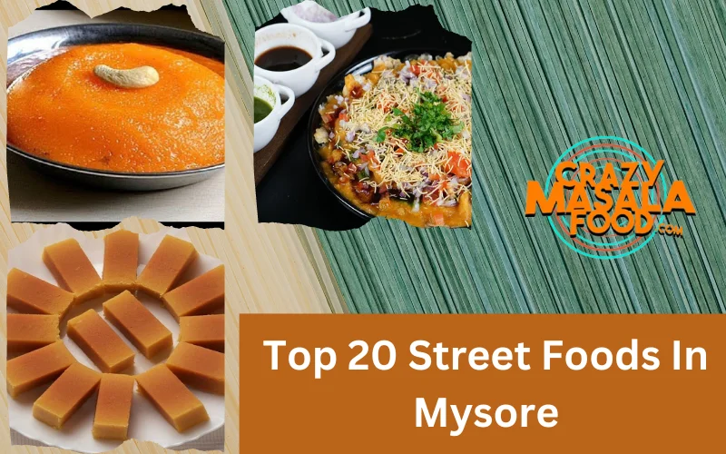 Top 20 Street Foods In Mysore
