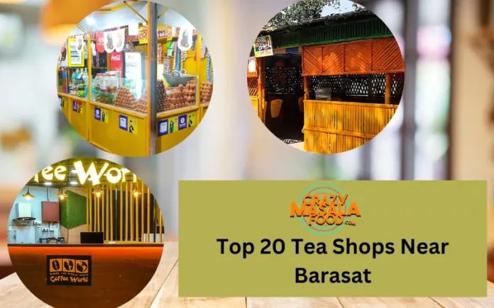 Top 20 Tea Shops Near Barasat