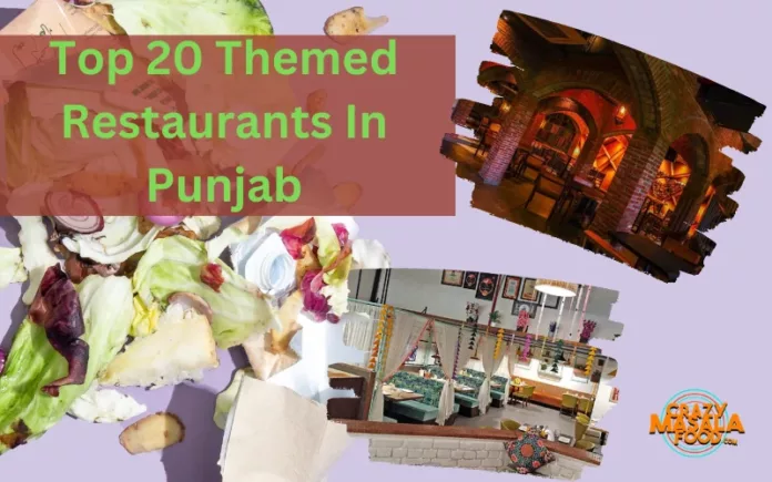 Top 20 Themed Restaurants In Punjab