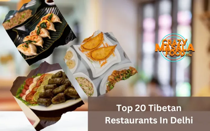 Top 20 Tibetan Restaurants In Delhi