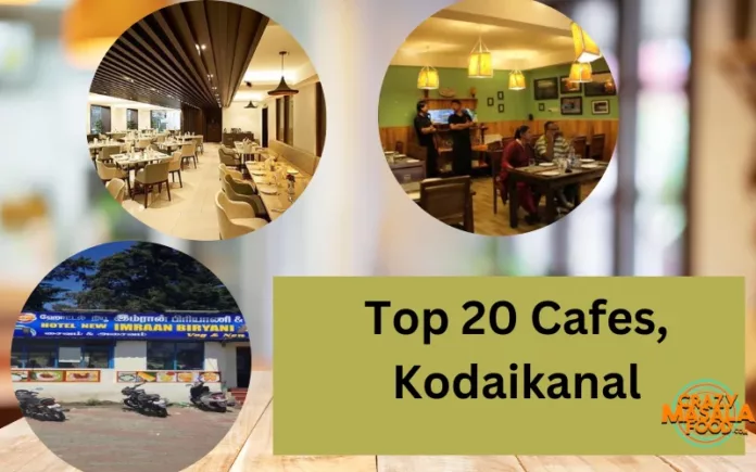 Top 20 Cafes, Kodaikanal