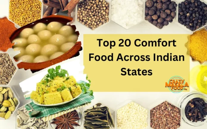 Top 20 Comfort Food Across Indian States