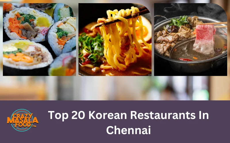Top 20 Korean Restaurants In Chennai