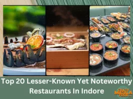Top 20 Lesser-Known Yet Noteworthy Restaurants In Indore