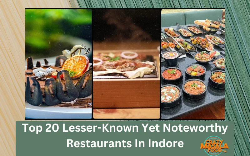 Top 20 Lesser-Known Yet Noteworthy Restaurants In Indore