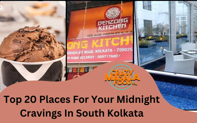 Top 20 Places For Your Midnight Cravings In South Kolkata