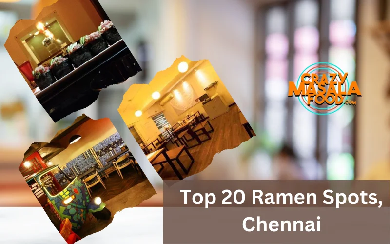 Top 20 Ramen Spots, Chennai