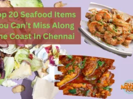 Top 20 Seafood Items You Can’t Miss Along The Coast In Chennai