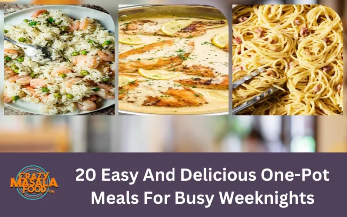 20 Easy And Delicious One-Pot Meals For Busy Weeknights