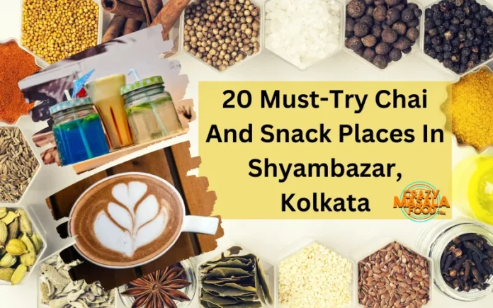 20 Must-Try Chai And Snack Places In Shyambazar, Kolkata