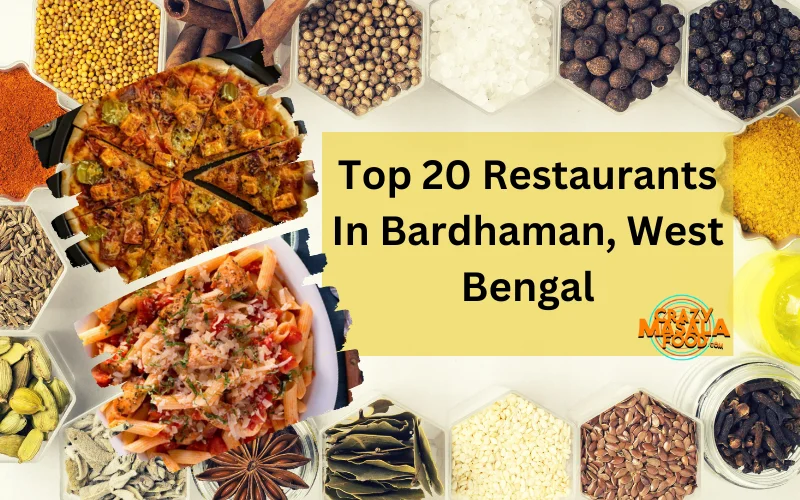 Top 20 Restaurants In Bardhaman, West Bengal