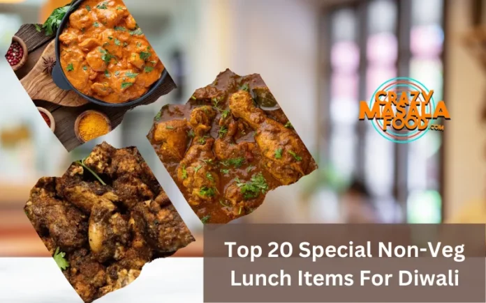 Top 20 Special Non-Veg Lunch Items For Diwali