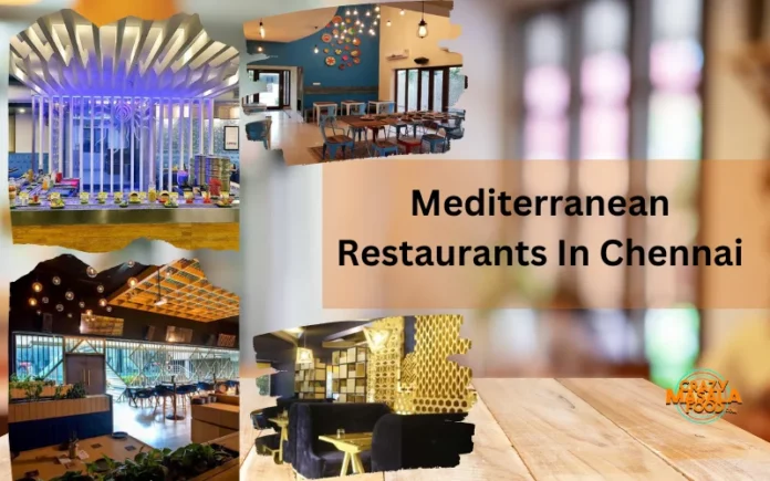 Mediterranean Restaurants In Chennai