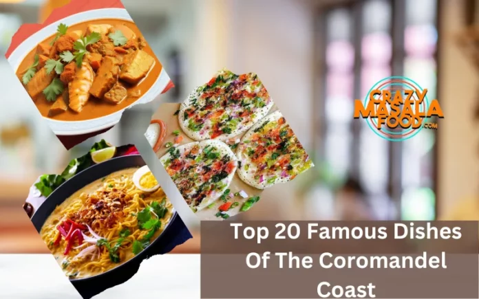Top 20 Famous Dishes Of The Coromandel Coast
