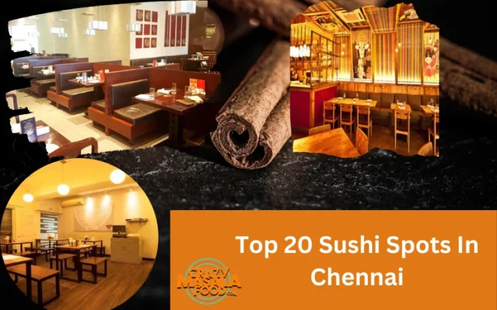Top 20 Sushi Spots In Chennai