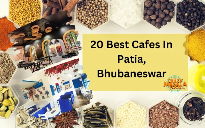20 Best Cafes In Patia, Bhubaneswar