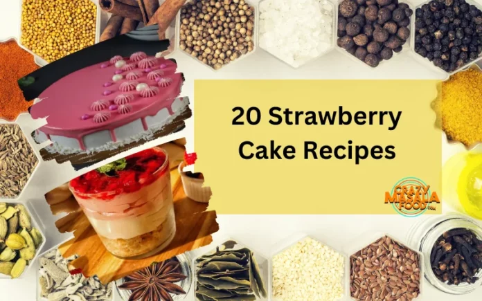 20 Strawberry Cake Recipes