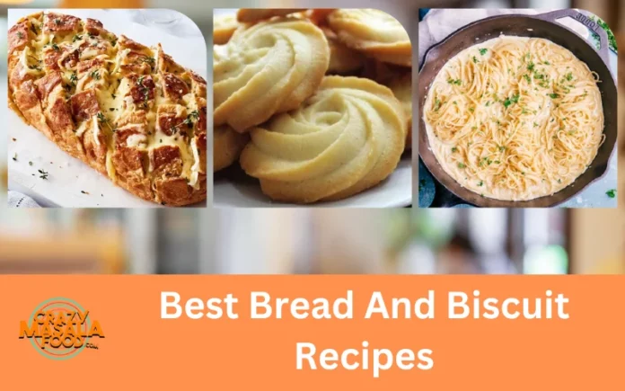 Best Bread And Biscuit Recipes