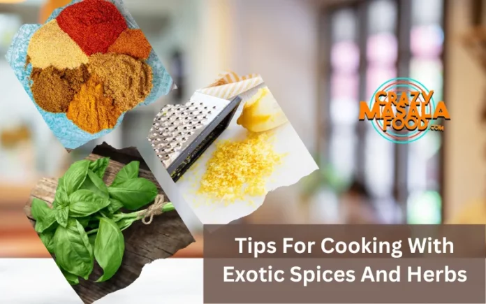 Tips For Cooking With Exotic Spices And Herbs