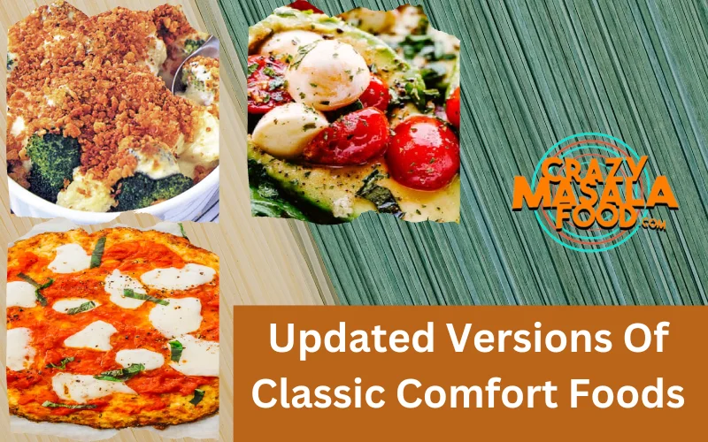 Updated Versions Of Classic Comfort Foods