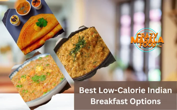 Best Low-Calorie Indian Breakfast Options