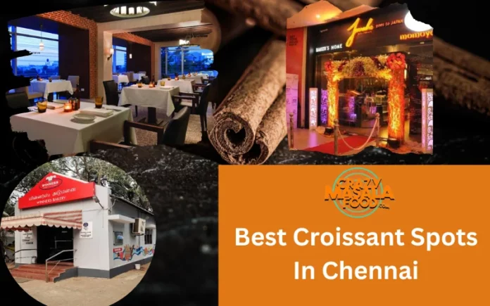 Best Croissant Spots In Chennai