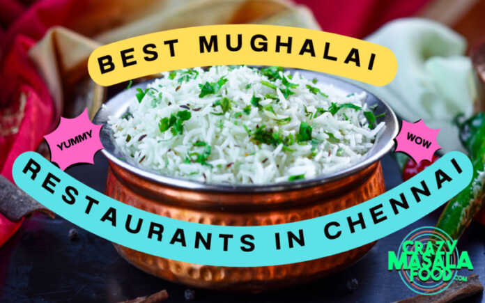 Best-Mughlai-Restaurants-In-Chennai