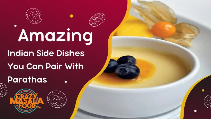 Amazing Indian Side Dishes You Can Pair With Parathas