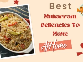 Best Muharram Delicacies To Make At Home