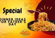 Special Dinner Ideas For Father's Day